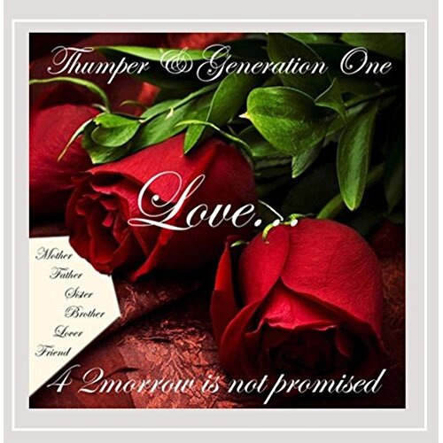 Love...4 2Morrow Is Not Promised -Thumper &amp; Generation One CD