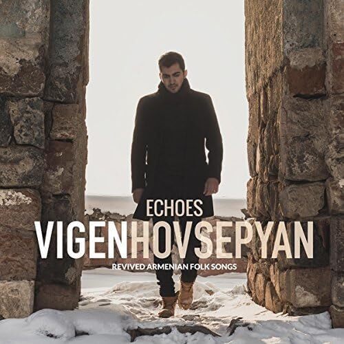 Echoes: Revived Armenian Folk Songs - Vigen Hovsepyan CD