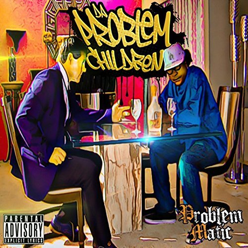 Problem Matic -Da Problem Children CD