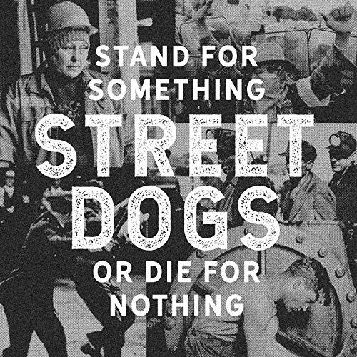 Stand For Something Or Die For Nothing -Street Dogs CD