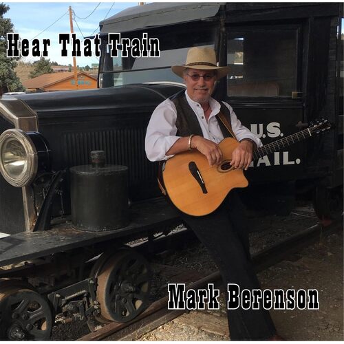 Hear That Train - Mark Berenson CD
