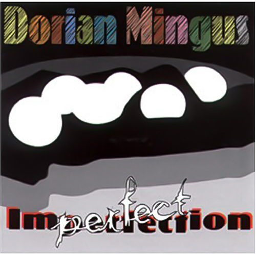 Perfect Imperfection -Dorian Mingus CD