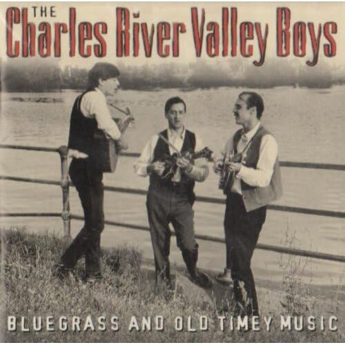 Bluegrass Old Timey Music - CHARLES RIVER VALLEY BOYS CD