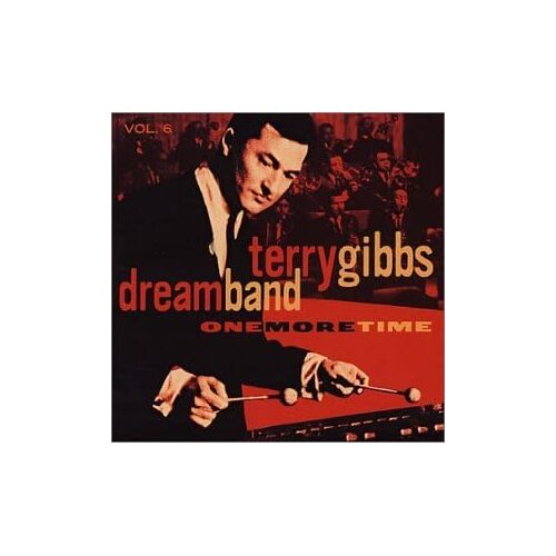 Dream Band Vol.6 One More Time - Terry Gibbs CD