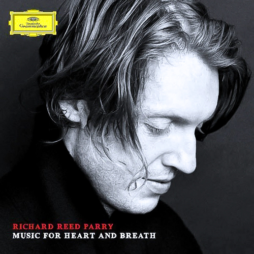 Music For Heart And Breath -Richard Reed Parry CD