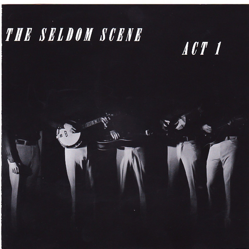 Act 1 -The Seldom Scene CD