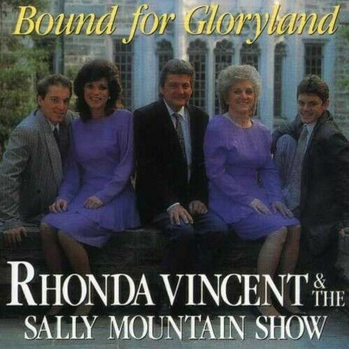 Rhonda Vincent &amp; The Sally Mountain Show - Bound For Gloryland CD NEW SEALED