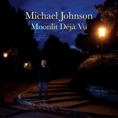 Moonlit Deja Vu - Michael Johnson CD
