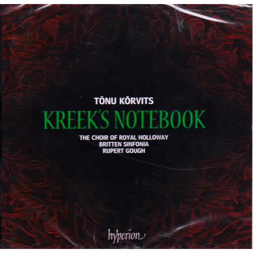 Korvits Kreeks Notebook -Royal Holloway Choir CD