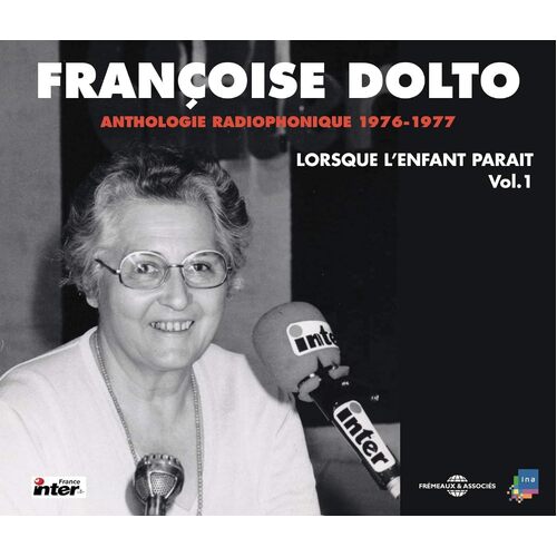 Anthologie Radiophonique-Lorsque Lenfant Parait - Francoise Dolto CD