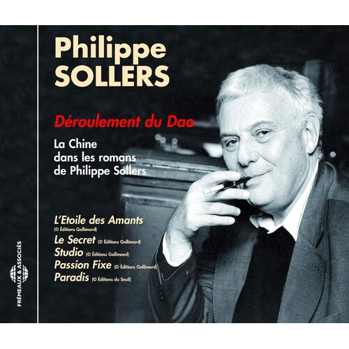 La Chine Dans Les Romans - Philippe / Deroulement Du Dao Sollers CD