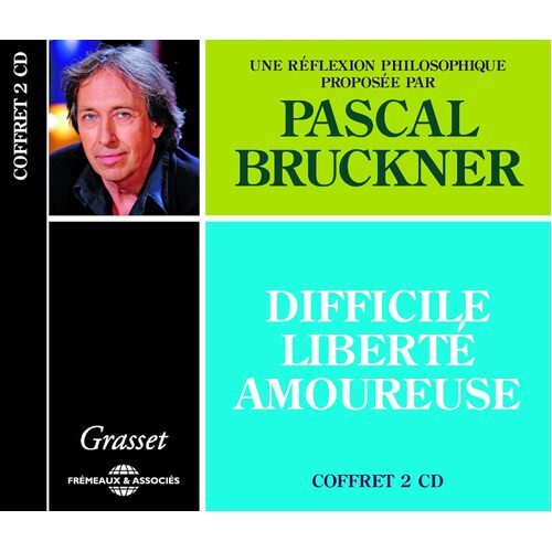 Difficile Liberte Amoureuse - Pascal Bruckner CD