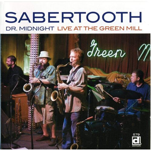 Dr. Midnight Live At The Green Mill - SABERTOOTH CD