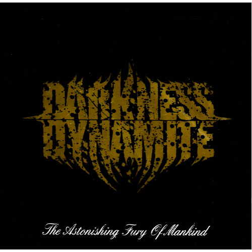 Darkness Dynamite - The Astonishing Fury Of Mankind MUSIC CD NEW SEALED