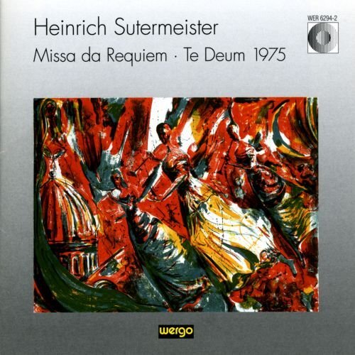 Missa Da Requiem Te Deum 1975 -Sutermeister, Heinrich CD