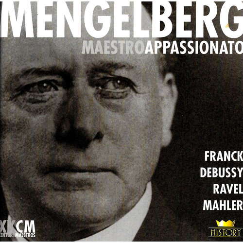 Mengelberg - Frank, Debussy, Ravel, Mahler CD