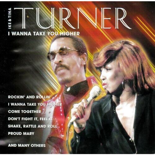 IKE &amp; TINA TURNER I Wanna Take You Higher 2 DISC - 40 Tracks MUSIC CD NEW SEALED
