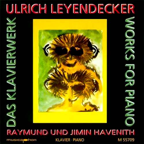 Works For Piano -U. Leyendecher, Das Klavierwerk, R. Havenith CD