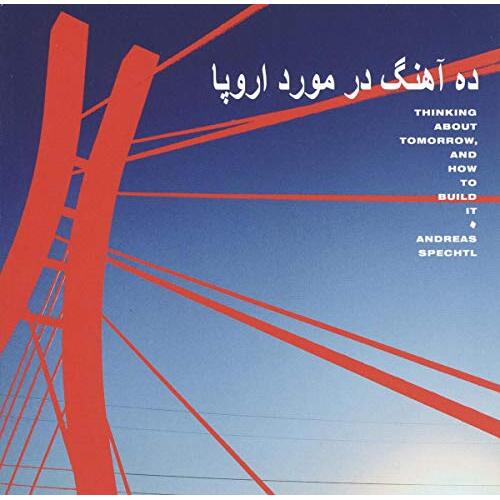 Thinking About Tomorrow And How To Build It -Spechtl,Andreas  CD