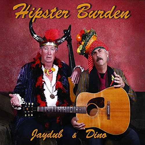 Hipster Burden -Jaydub &amp; Dino CD