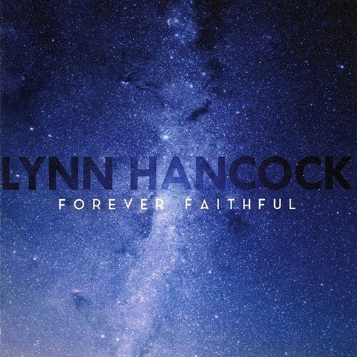 Forever Faithful -Lynn Hancock CD