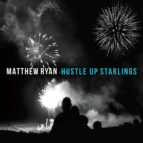 Hustle Up Starlings - Matthew Ryan CD