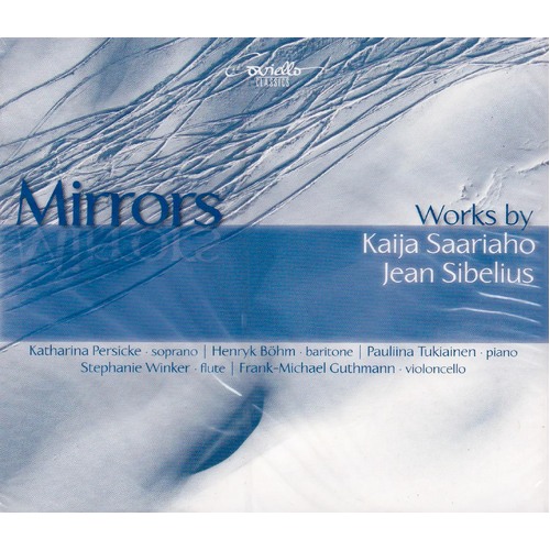 Mirrors Lieder Kammermusik -Saariaho Sibelius CD