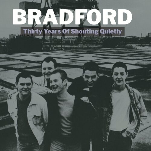 Thirty Years Of Shouting Quietly - BRADFORD CD