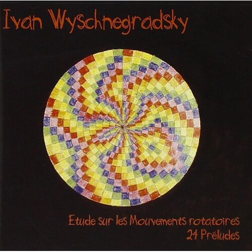 Viertelton Klaviermusik - I. Wyschnegradsky CD