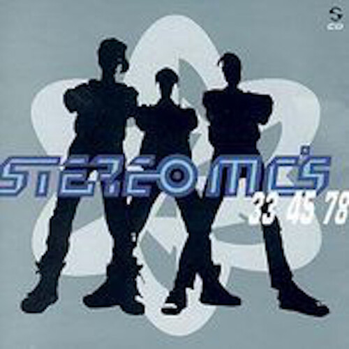 Stereo MC&#39;s - 33-45-78 CD