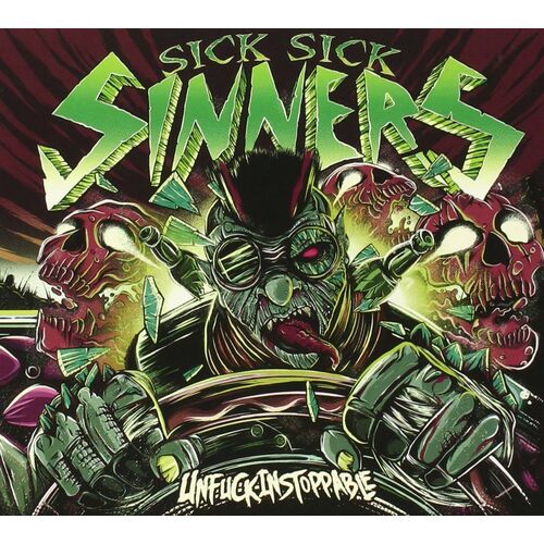 Unfuckingstoppable - SICK SICK SINNERS CD