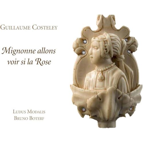 Mignonne Allons Voir Si La Ros - Guillaume Costeley CD
