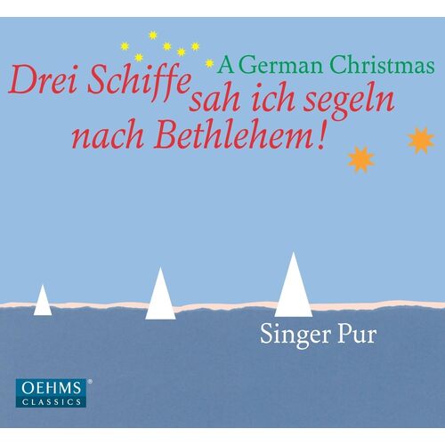 Drei Schiffe Sah Ich Sege - SINGER PUR CD