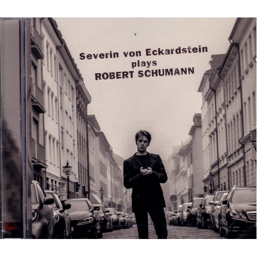Plays Robert Schumann -Eckardstein, Severin Von CD