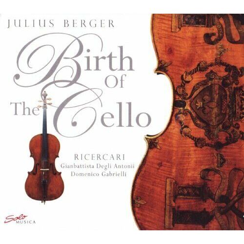 Birth Of The Cello -Gabrielli Antonii CD