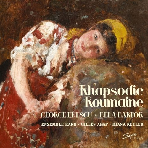 Rhapsodie Roumaine -Ensemble Raro Gilles Apap Diana Ketler CD