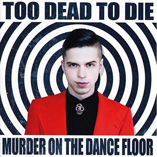 Murder On The Dance Floor -Too Dead To Die CD