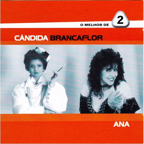 O Melhor De 2 -Cândida Branca Flôr CD