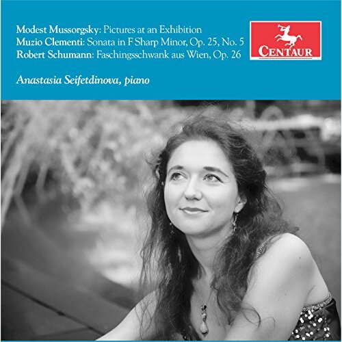Anastasia Seifetdinova Plays Clementi Mussorgsky Schumann -Seifetdinova, CD