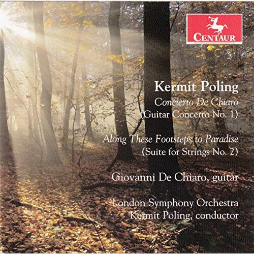Poling Orchestral Works -Giovanni De Chiaro London Symphony Orchestra Kermit CD