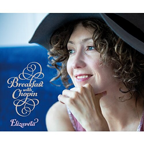 Breakfast With Chopin -Elizaveta CD
