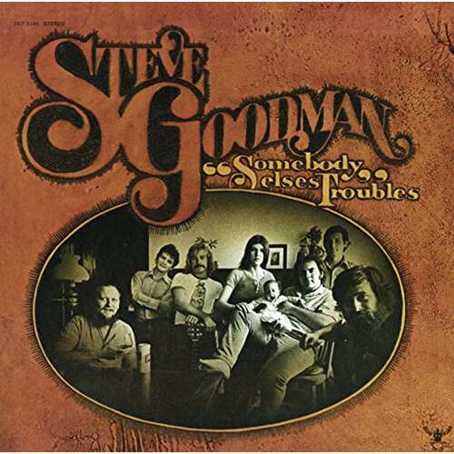 Somebody Else&#39;s Troubles - Steve Goodman CD
