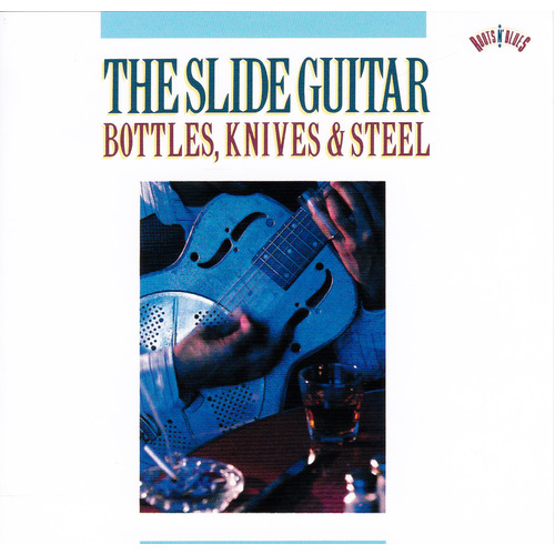 Slide Guitar: Bottles. Knives &amp; Steel -Various Artists CD