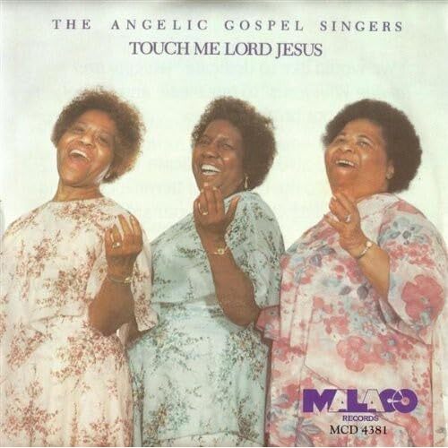 Touch Me Lord Jesus - ANGELIC GOSPEL SINGERS CD