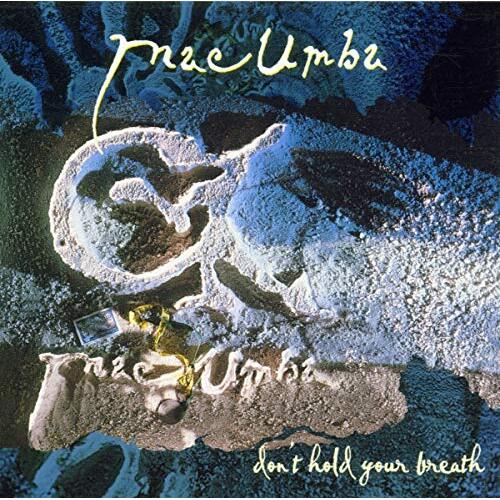 Don&#39;T Hold Your Breath -Mac Umba (Contributor) CD