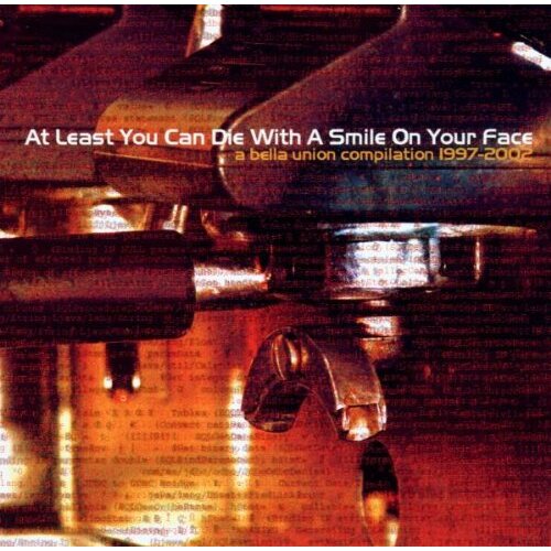 At Least You Can Die With A Smile On Your Face -Bella Union, Various CD