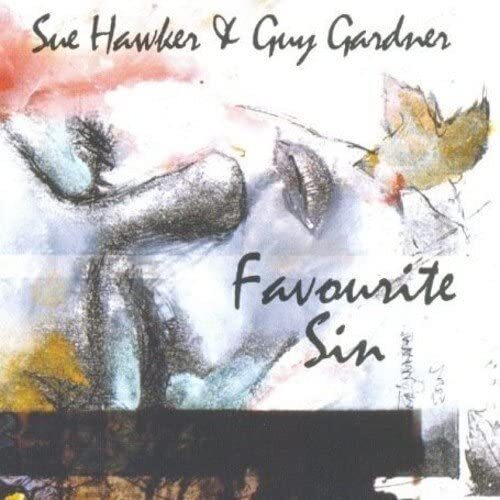 Sue Hawker &amp; Guy Gardner - Favourite Sin CD