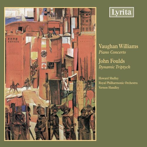 Vaughan Williams* / John Foulds – Piano Concerto / Dynamic Triptych CD