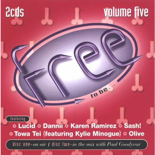 FREE TO BE: Volume Five 5 LUCID, KYLIE, PAUL VAN DYK, SASH! 2 DISC CD NEW SEALED