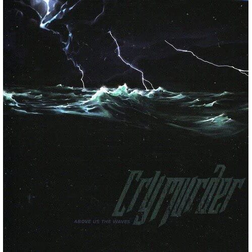 Cry Murder - Above Us The Waves CD